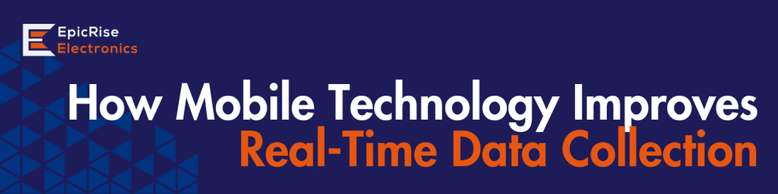 How Mobile Technology Improves Real-Time Data Collection