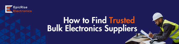 How to Find Trusted Bulk Electronics Suppliers