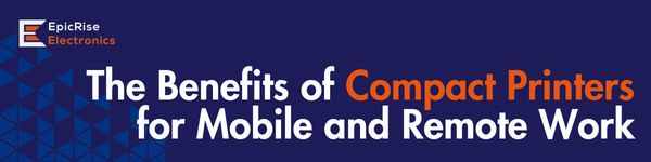 The Benefits of Compact Printers for Mobile and Remote Work
