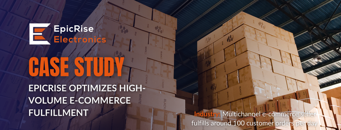 EPICRISE OPTIMIZES HIGHVOLUME E-COMMERCE FULFILLMENT
